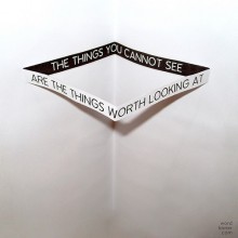 The things you cannot see are the things worth looking at.jpg
